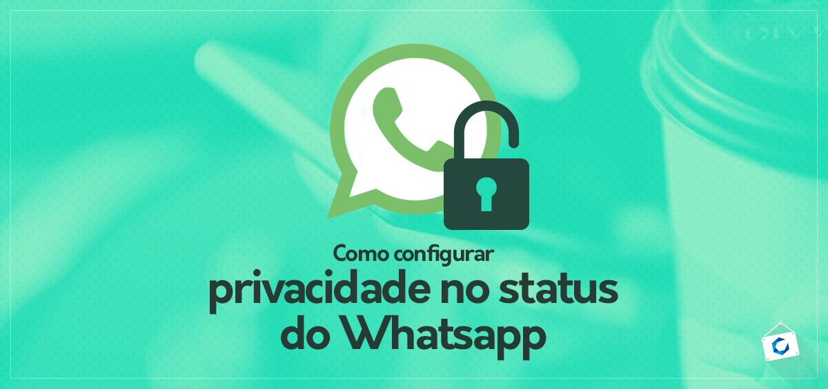 Configurando A Privacidade Do Status No Whatsapp Consultare Ijuí 9071